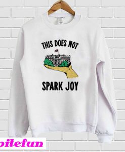 House Does Not Spark Joy Sweatshirt