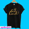 Bee kind bumble bee T-Shirt