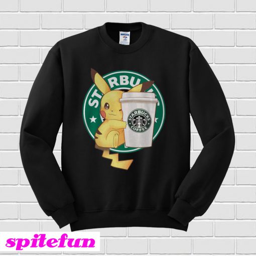 Pikachu Hugging A Starbucks Cup Sweatshirt