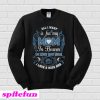 All I Want Is For My Mom In Heaven Sweatshirt