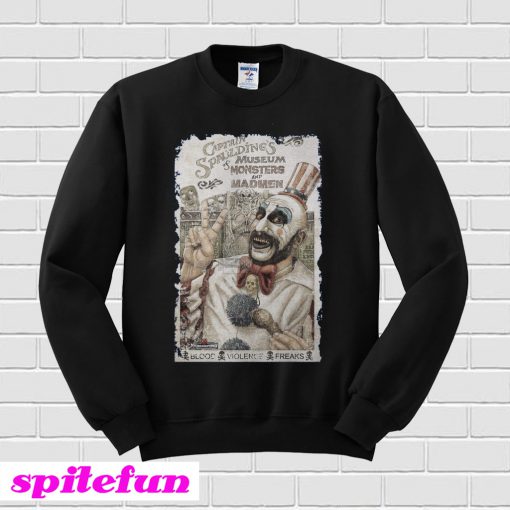 Captain Spaulding's Museum Of Monsters And Madmen Sweatshirt