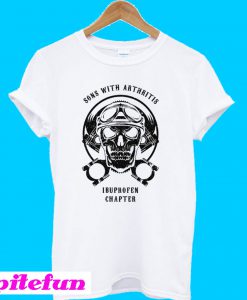 Sons With Arthritis Ibuprofen T-Shirt