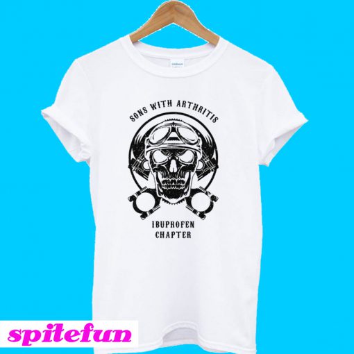Sons With Arthritis Ibuprofen T-Shirt