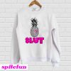Pineapple Slut Sweatshirt