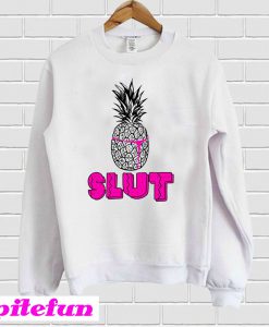 Pineapple Slut Sweatshirt