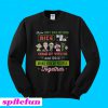 Jeff Dunham If You Don't Have Anything Nice To Say Come Sit With Us Sweatshirt