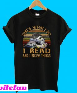 That’s what I do I read and I know things vintage T-shirt