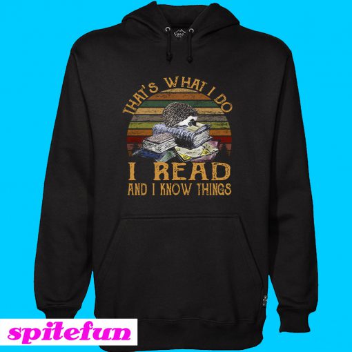 That’s what I do I read and I know things vintage Hoodie