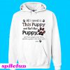 All I need is this Puppy and that other puppy and those Hoodie