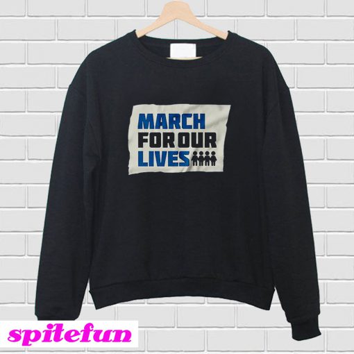 March For Our Lives Sweatshirt