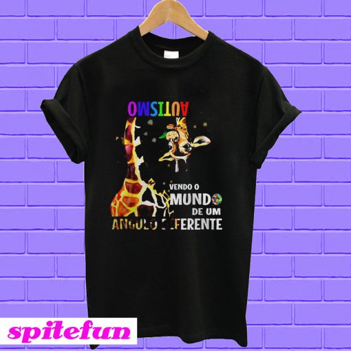 Giraffe autism Vendo O Mundo De Um Angulo Diferente T-shirt