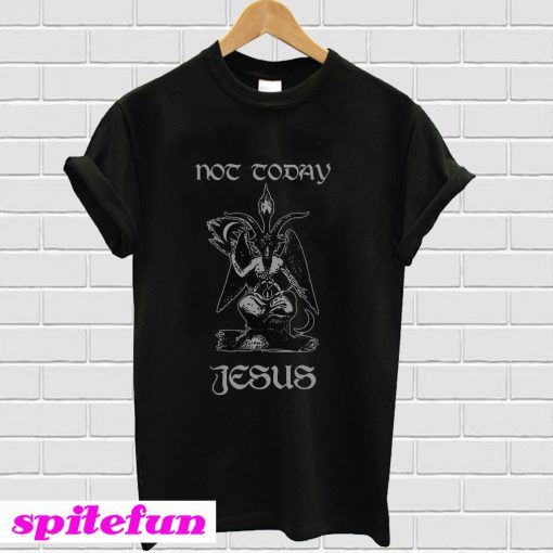 Satan Not today Jesus T-Shirt