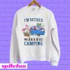 Flamingo I’m retired my job is to go camping Sweatshirt