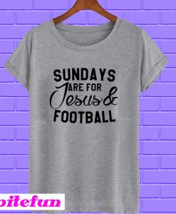 Sundays Are For Jesus And Football T-Shirt