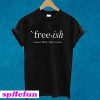 Free-ish T-shirt