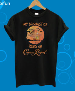 Halloween My Broomstick Runs On Crown Royal T-Shirt