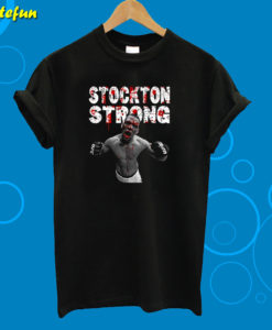 Stockton Strong Nate Diaz MMa T-Shirt