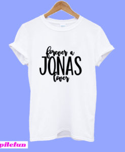Forever A Jonas Lover T-Shirt