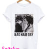Bad Hair Day T-Shirt