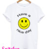 Have a Nice Day T-Shirt