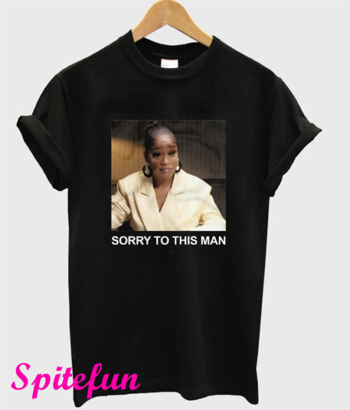 Sorry To This Man T-Shirt