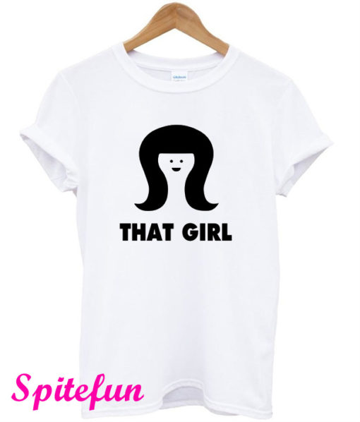 That Girl T-Shirt