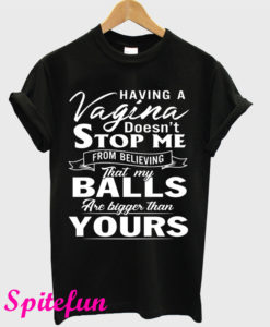 That My Balls Are Bigger Than Yours Black T-Shirt