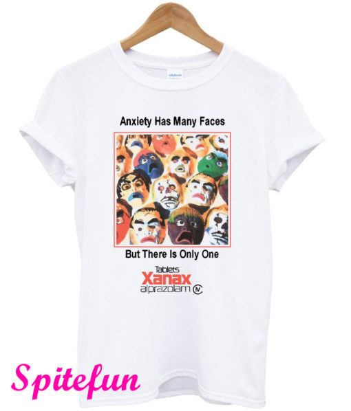 Anxiety Has Many Faces T-Shirt