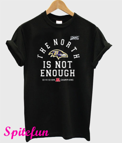 Baltimore Ravens The North Is Not Enough T-Shirt