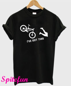 Bike I've Got This Cycling Crash T-Shirt