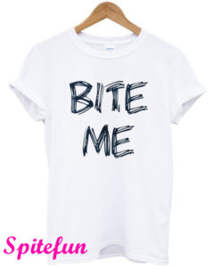 Bite Me T-Shirt