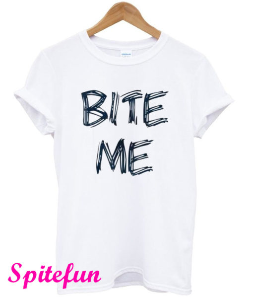 Bite Me T-Shirt
