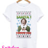 Buddy the Elf Santa I Know Him T-Shirt