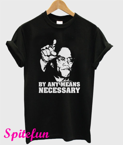 By Any Means Necessary New T-Shirt