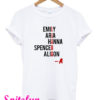 Emily Aria Hanna Spencer Alison T-Shirt