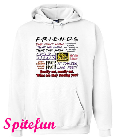 Friends They Don't Know Hoodie