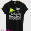 I'm a Cotton Headed Ninny Muggins T-Shirt
