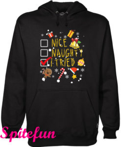 Nice Naughty I Tried Funny Christmas Hoodie
