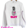 Pineapple Slut Sweatshirt