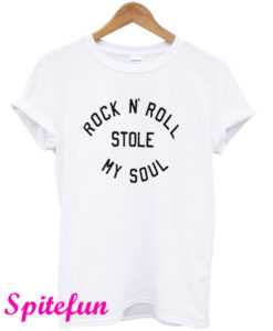 Rock N Roll Stole My Soul T-Shirt