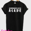 Schrodinger’s Cat Alive and Dead T-Shirt