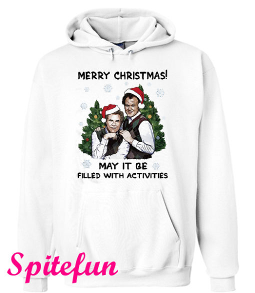 Step Brothers Merry Christmas May It Be Filled With Activities Hoodie