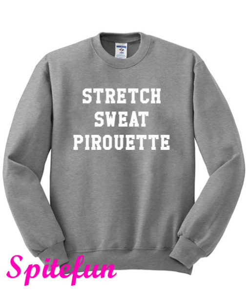 Stretch Sweat Pirouette Sweatshirt