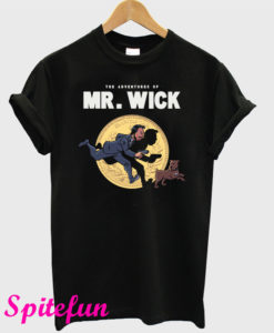 The Adventures of Mr. Wick T-Shirt