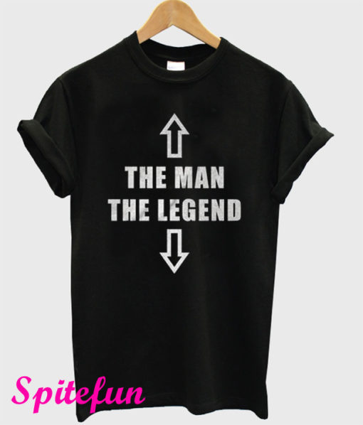 The Man The Legend T-Shirt