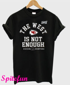 The West Is Not Enough Chiefs T-Shirt