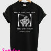 When They Go Low We Go High Michelle Obama Poster T-Shirt