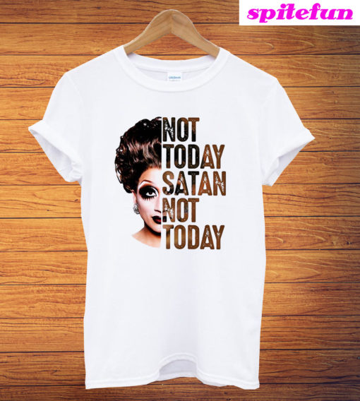 Bianca Del Rio Not Today Satan Not Today T-Shirt