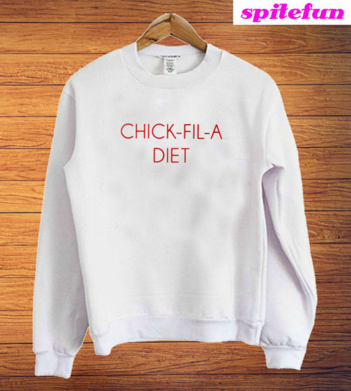 Chick Fil A Diet Sweatshirt