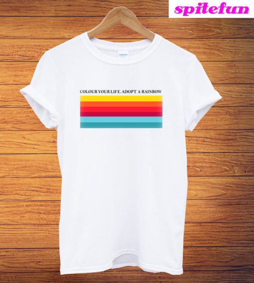 Color Your Life Adopt a Rainbow T-Shirt